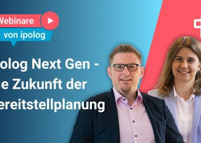 ipolog Next Gen – Die Zukunft der Bereitstellungsplanung! 